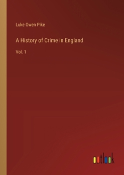 Paperback A History of Crime in England: Vol. 1 Book