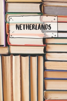 Paperback Netherlands: Ruled Travel Diary Notebook or Journey Journal - Lined Trip Pocketbook for Men and Women with Lines Book
