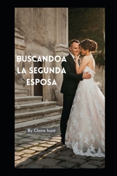 Paperback Buscandoa la segunda esposa [Spanish] Book
