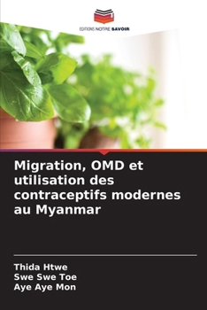 Paperback Migration, OMD et utilisation des contraceptifs modernes au Myanmar [French] Book
