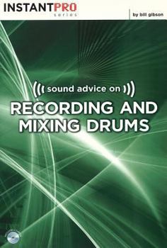 Paperback Sound Advice on Recording and Mixing Drums: Book & CD Book