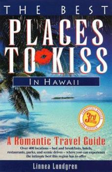 Paperback The Best Places to Kiss in Hawaii: A Romantic Travel Guide Book