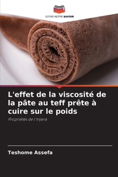 Paperback L'effet de la viscosité de la pâte au teff prête à cuire sur le poids [French] Book
