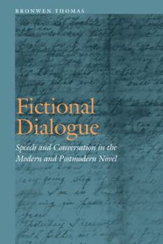 Hardcover Fictional Dialogue: Speech and Conversation in the Modern and Postmodern Novel Book