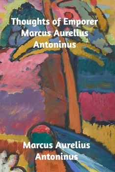 Paperback Thoughts of the Emperor Marcus Aurelius Antoninus Book
