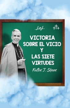 Paperback Victoria sobre el vicio y las siete virtudes [Spanish] Book