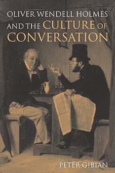 Paperback Oliver Wendell Holmes and the Culture of Conversation Book