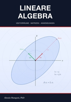 Lineare Algebra: Vektorräume, Matrizen und Anwendungen (German Edition)