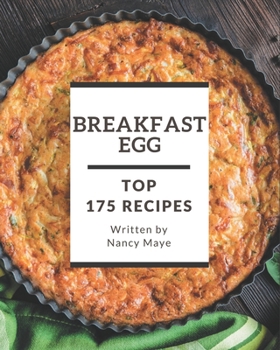 Paperback Top 175 Breakfast Egg Recipes: Greatest Breakfast Egg Cookbook of All Time Book