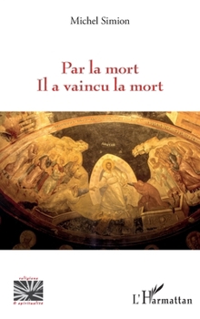 Paperback Par la mort Il a vaincu la mort [French] Book