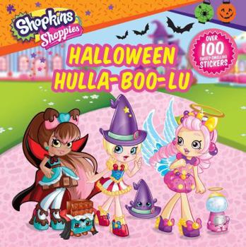 Paperback Shoppies Halloween Hulla-Boo-Lu [With Over 100 Sweet-Smelling Stickers] Book