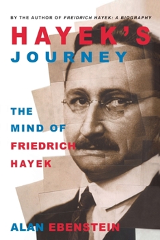 Paperback Hayek's Journey: The Mind of Friedrich Hayek Book