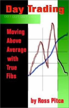 Paperback Day Trading: Moving Above Average With True Fibs Book