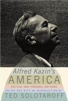 Hardcover Alfred Kazin's America: Critical and Personal Writings Book