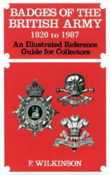 Hardcover Badges of the British Army 1920 to 1987: An Illustrated Reference Guide for Collectors Book