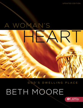 Paperback A Woman's Heart - Bible Study Book: God's Dwelling Place Book