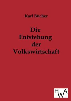 Paperback Die Entstehung der Volkswirtschaft [German] Book