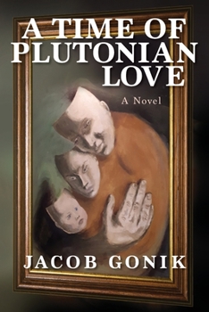 Paperback A Time of Plutonian Love Book