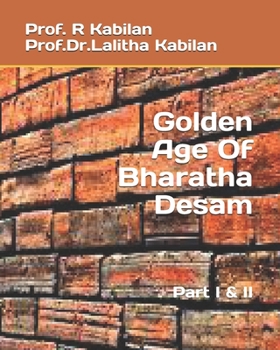 Paperback Golden Age Of Bharatha Desam: Part I & II Book