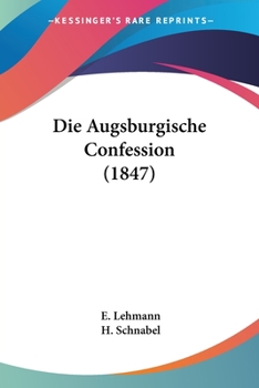 Paperback Die Augsburgische Confession (1847) [German] Book