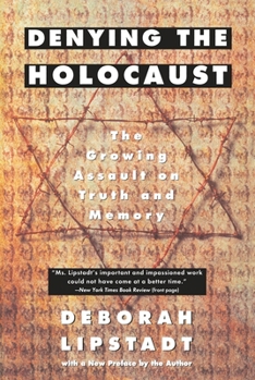 Paperback Denying the Holocaust: The Growing Assault on Truth and Memory Book