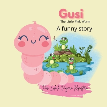 GUSI, The Little Pink Worm (Funny Stories)