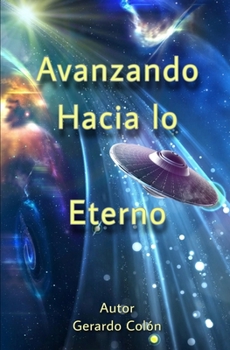 Paperback Avanzando Hacia lo Eterno [Spanish] Book