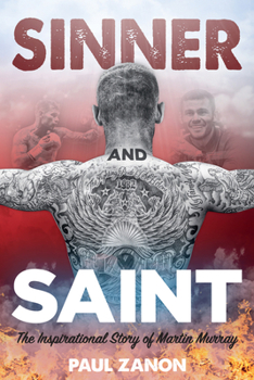 Hardcover Sinner and Saint: The Inspirational Story of Martin Murray Book