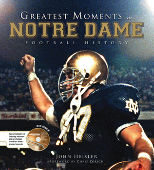 Hardcover Greatest Moments in Notre Dame Football History [With DVD] Book