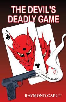 The Devil's Deadly Game: A Ben Ford Mystery