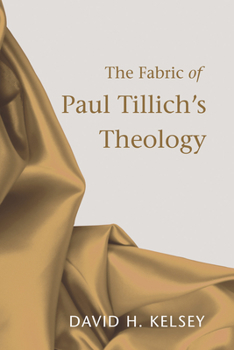 Fabric of Paul Tillich's Theology (Publications in Religion)