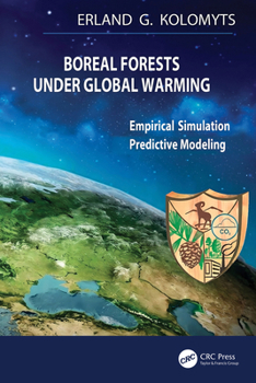 Hardcover Boreal Forests Under Global Warming: Empirical Simulation Predictive Modeling Book