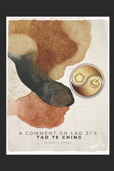 A Comment on Lao Zi’s Tao Te Ching