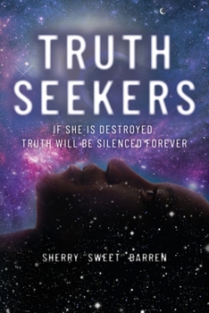 Paperback Truth Seekers: If She is Destroyed, Truth Will be Silenced Forever Book