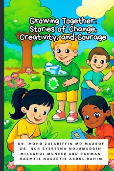 Growing Together: Stories of Change, Creativity, and Courage
