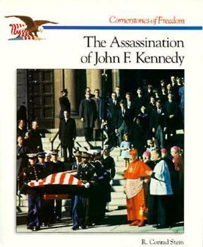 The Story of The Assassination of John F. Kennedy (Cornerstones of Freedom. Second Series) - Book  of the Cornerstones of Freedom