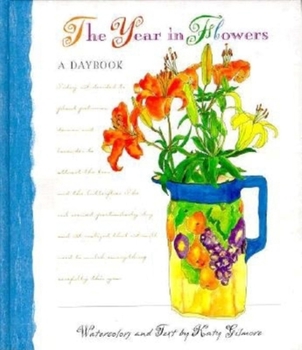 Hardcover Year in Flowers: A Daybook Book