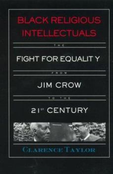 Paperback Black Religious Intellectuals: The Fight for Equality from Jim Crow to the Twenty-First Century Book