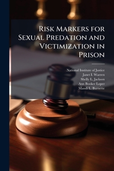 Paperback Risk Markers for Sexual Predation and Victimization in Prison Book