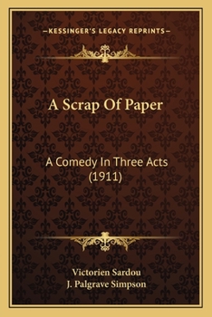 A Scrap of Paper or the Adventures of a Love Letter: A Comic Drama in Three Acts