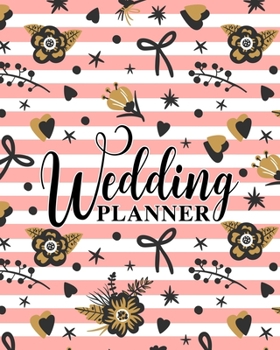 Paperback Wedding Planner: An Organizer with Budget Tracker, Guest Lists, Menus and More to Plan Your Big Day Book