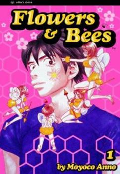 Flowers and Bees, Vol. 1 - Book #1 of the Flowers & Bees