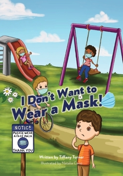 Paperback I don't Want to Wear a Mask! Book