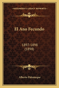 Paperback El Ano Fecundo: 1897-1898 (1898) [Spanish] Book