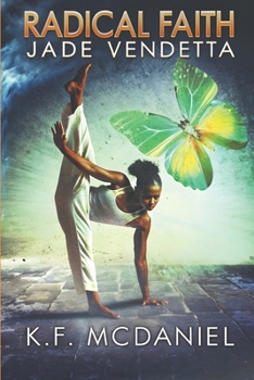 Paperback Radical Faith: Jade Vendetta Book