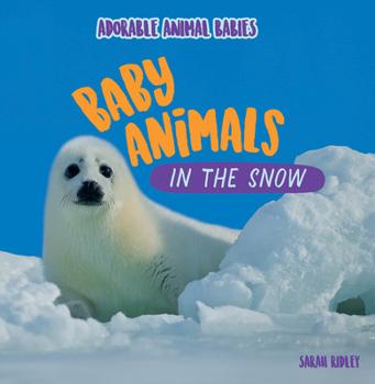 Library Binding Baby Animals in the Snow Book