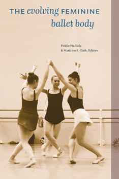 Paperback The Evolving Feminine Ballet Body Book