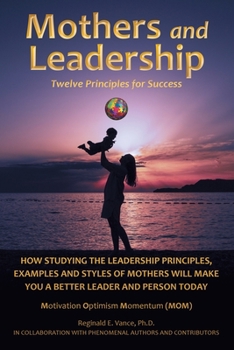 Paperback Mothers and Leadership: Twelve Principles for Success Book