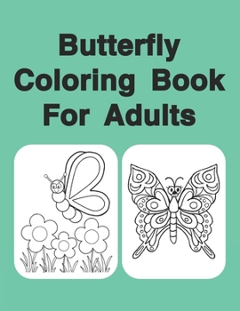 Paperback Butterfly Coloring Book For Adults: Butterflies Book