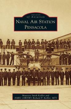 Naval Air Station Pensacola - Book  of the Images of Aviation